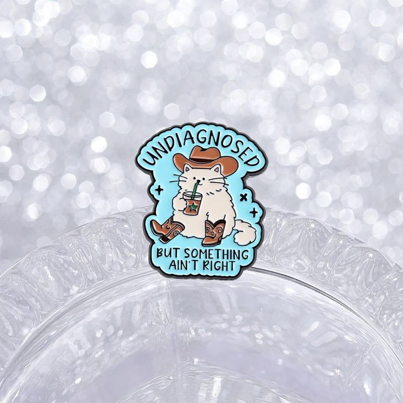 Undiagnosed but Something Ain't Right Enamel Pins Cowboy Cat Brooches Lapel Badges Cute Cartoon Animal Jewelry Gift for Friends