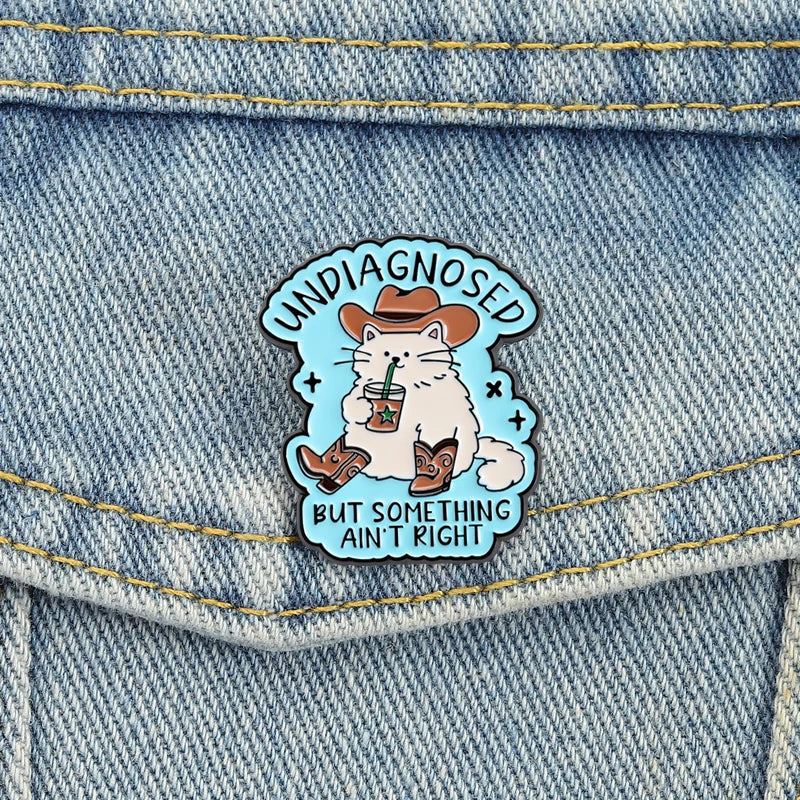 Undiagnosed but Something Ain't Right Enamel Pins Cowboy Cat Brooches Lapel Badges Cute Cartoon Animal Jewelry Gift for Friends